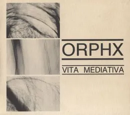 Vita Mediativa von Orphx – Album Cover