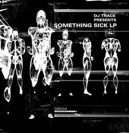 Something Sick LP von DJ Trace – Cover