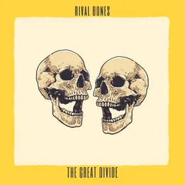 The Great Divide von Rival Bones – Cover