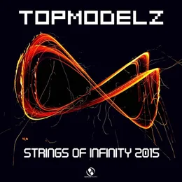 Strings Of Infinity 2015 von Topmodelz – Album Cover