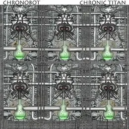 Chronic Titan von Chronobot – Album Cover