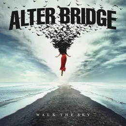 Walk the Sky von Alter Bridge – Album Cover