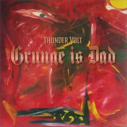 Grunge is Dad von Thunder Volt – Cover