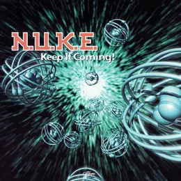 Keep It Coming! von N.U.K.E. – Cover