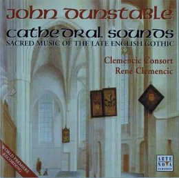 Sacred Music of the Late English Gothic (John Dunstable), Clemencic Consort von John Dunstable – Album Cover