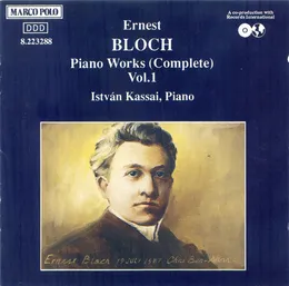 Piano Works (Complete), Vol. 1 von Ernest Bloch – Album Cover
