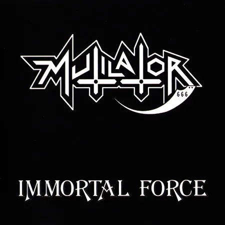 Immortal Force von Mutilator – Album Cover