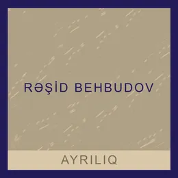Ayrılıq von Rəşid Məcid oğlu Behbudov – Album Cover