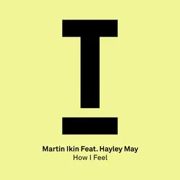 How I Feel von Martin Ikin – Album Cover