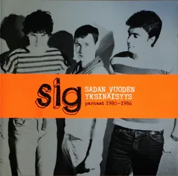 Sadan vuoden yksinäisyys: Parhaat 1980-1986 von SIG – Cover