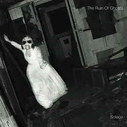 The Ruin of Ghosts von Solace – Album Cover