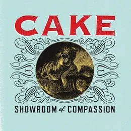 Showroom of Compassion von CAKE – Album Cover