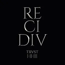 RE-CI-DIV von Trust – Album Cover