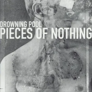 Pieces of Nothing von Drowning Pool – Album Cover