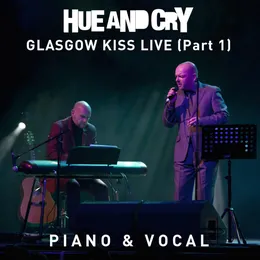 Glasgow Kiss Live - Part 1 (Piano & Vocal) von Hue & Cry – Cover
