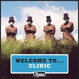 Welcome to…Clinic von Clinic – Album Cover
