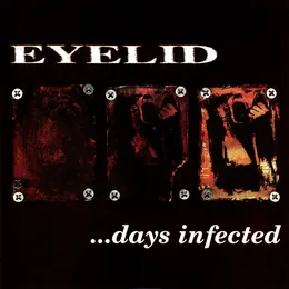 Days Infected von Eyelid – Cover