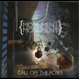 Call Off the Roses von Monument Monument – Album Cover