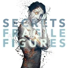 Fragile Figures von SECRETS – Album Cover