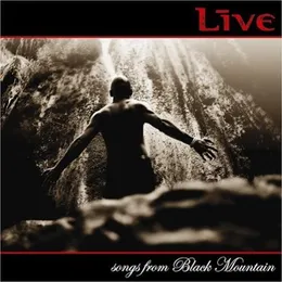 Songs From Black Mountain von Live – Album Cover