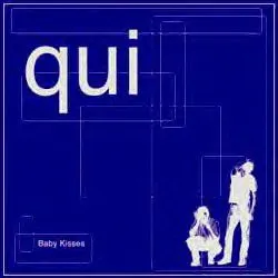 Baby Kisses von Qui – Album Cover