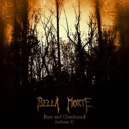 Rare and Unreleased, Vol. 1 von Bella Morte – Album Cover
