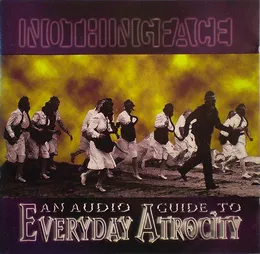 An Audio Guide to Everyday Atrocity von Nothingface – Album Cover