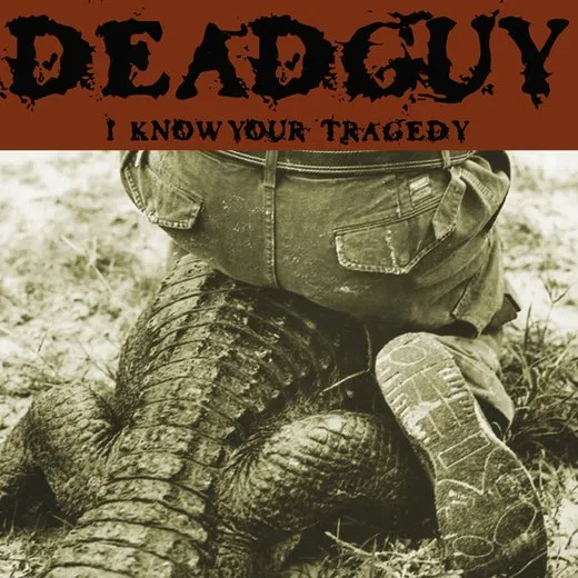 I Know Your Tragedy von Deadguy – Cover