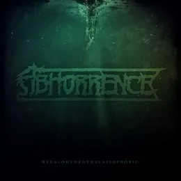 Megalohydrothalassophobic von Abhorrence – Cover