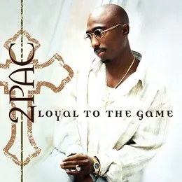 Loyal to the Game von 2Pac – Album Cover
