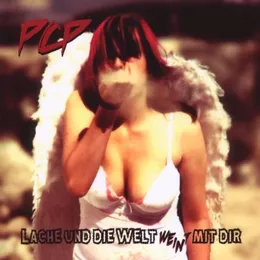 Lache und die Welt weint mit dir von PCP – Album Cover