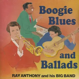 Boogie Blues & Ballads von Ray Anthony – Album Cover