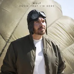 Know That I’m Here von Wulf – Album Cover