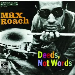 Deeds, Not Words von Max Roach – Album Cover