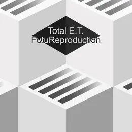 FutuReproduction von TOTAL E.T. – Album Cover