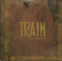 Train Does Led Zeppelin Ⅱ von Train – Album Cover