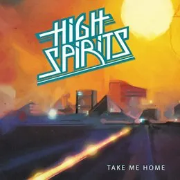 Take Me Home von High Spirits – Album Cover