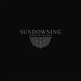 Seizures Of The World von Sundowning – Album Cover