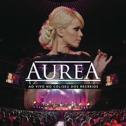 Ao Vivo No Coliseu Dos Recreios von Aurea – Cover