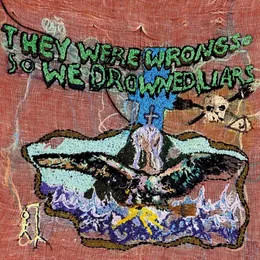 They Were Wrong, So We Drowned von Liars – Album Cover