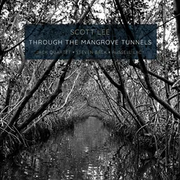 Through the Mangrove Tunnels von JACK Quartet – Album Cover