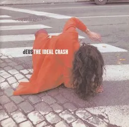 The Ideal Crash von dEUS – Album Cover
