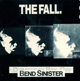 Bend Sinister von The Fall – Album Cover