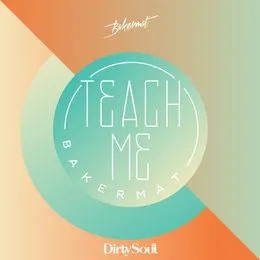 Teach Me von Bakermat – Cover