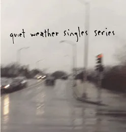 Quiet Weather Singles Series von Destroyer – Album Cover