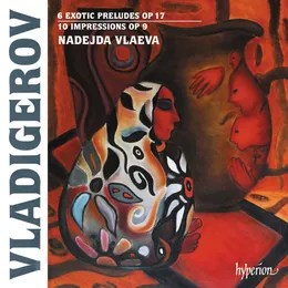 6 Exotic Preludes, op. 17 / 10 Impressions, op. 9 von Панчо Хараланов Владигеров – Album Cover