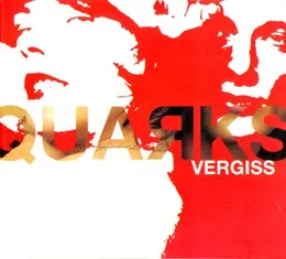 Vergiss von Quarks – Cover