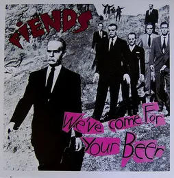 We've Come For Your Beer von Fiends – Album Cover