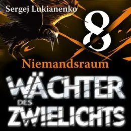 Wächter des Zwielichts: Niemandsraum von Сергей Лукьяненко – Cover