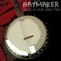 (Shade of Your) Apple Tree von Haymaker – Album Cover